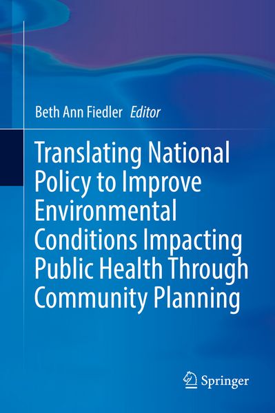 Produktbild: Translating National Policy to Improve Environmental Conditions Impacting Public Health Through Community Planning