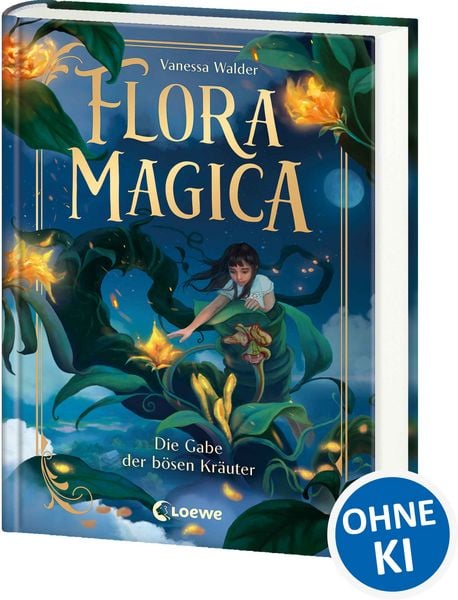 Flora Magica (Band 2) - Die Gabe der bösen Kräuter, Gebundene Ausgabe von Vanessa Walder, Loewe, 978-3-7432-1751-5