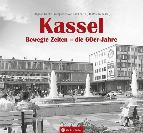 Produktbild: Kassel. Bewegte Zeiten &ndash; die 60er Jahre