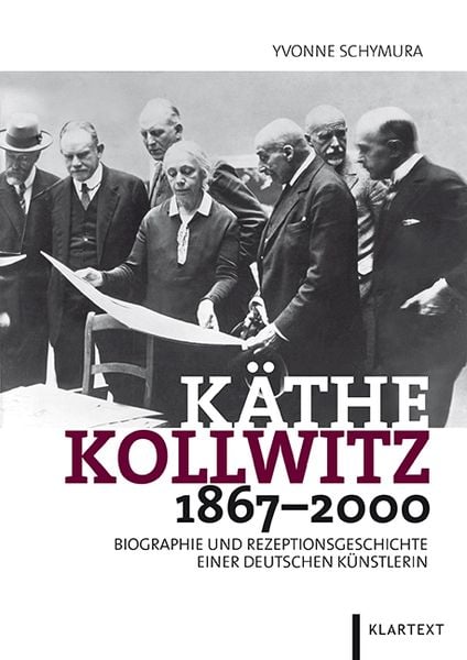 Käthe Kollwitz 1867–2000, Taschenbuch von Yvonne Schymura, Klartext, 9783837510355