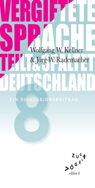 Produktbild: Vergiftete Sprache teilt und spaltet Deutschland