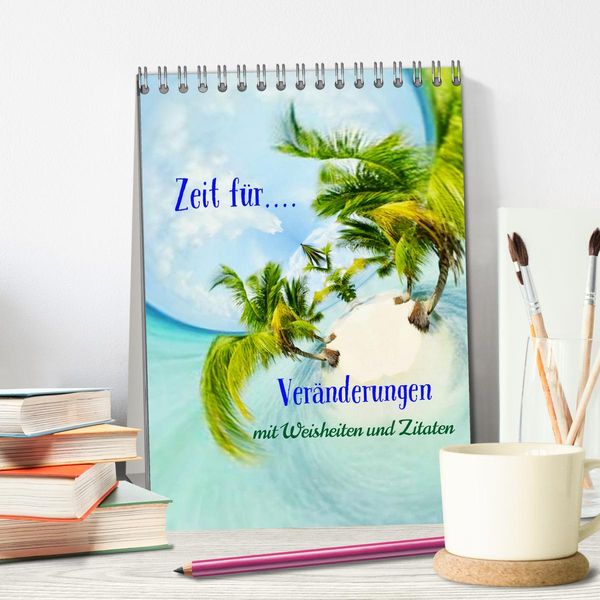 Produktbild: Zeit f&uuml;r...Ver&auml;nderungen mit Weisheiten und Zitaten (Tischkalender 2026 DIN A5 hoch), CALVENDO Monatskalender