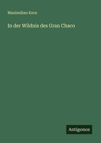 Produktbild: In der Wildnis des Gran Chaco