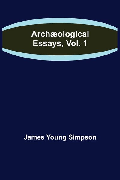 Produktbild: Arch&aelig;ological Essays, Vol. 1