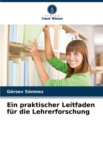 Produktbild: Ein praktischer Leitfaden f&uuml;r die Lehrerforschung