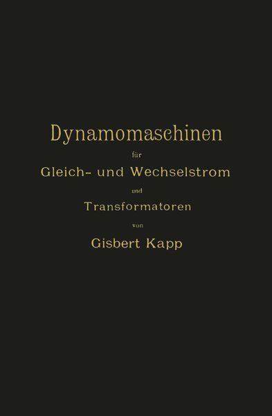 Produktbild: Dynamomaschinen f&uuml;r Gleich- und Wechselstrom und Transformatoren