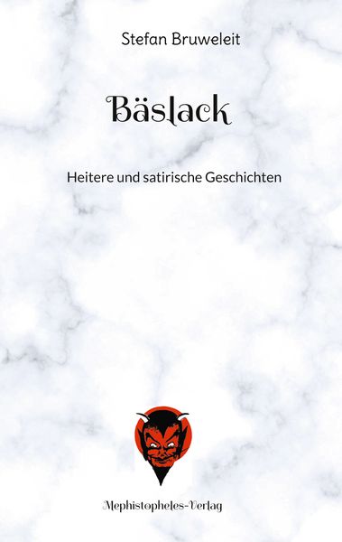 Bäslack, Paperback von Stefan Bruweleit, Mephistopheles-Verlag, 9783982414201