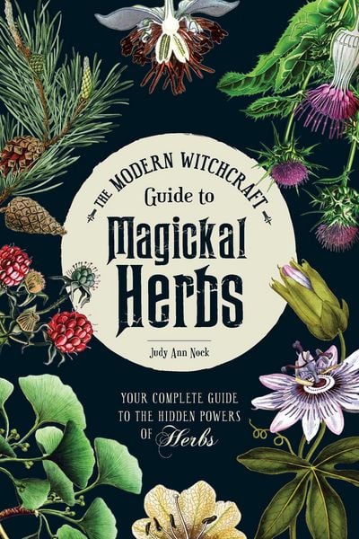 Produktbild: The Modern Witchcraft Guide to Magickal Herbs