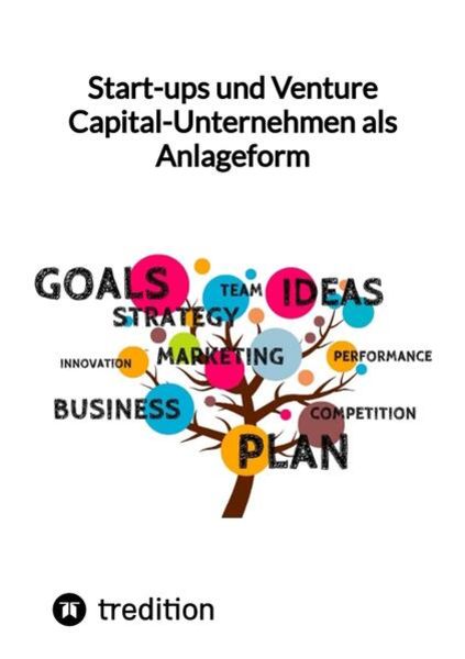 Start-ups und Venture Capital-Unternehmen als Anlageform, Taschenbuch von Moritz, Tredition, 9783347851368