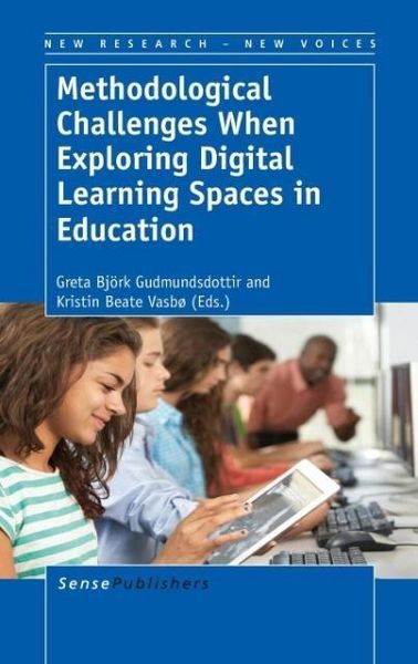 Produktbild: Methodological Challenges When Exploring Digital Learning Spaces in Education