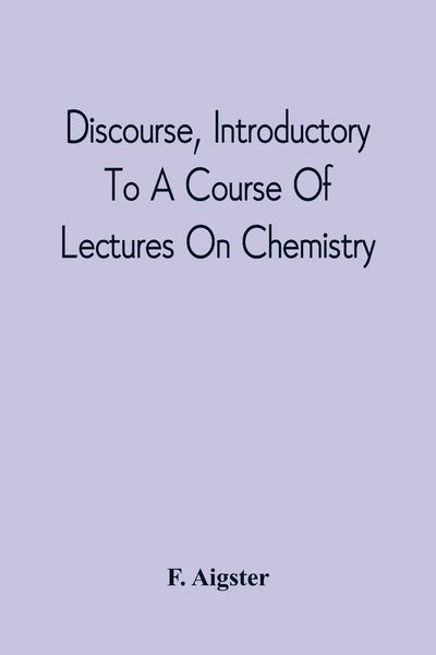 Produktbild: Discourse, Introductory To A Course Of Lectures On Chemistry