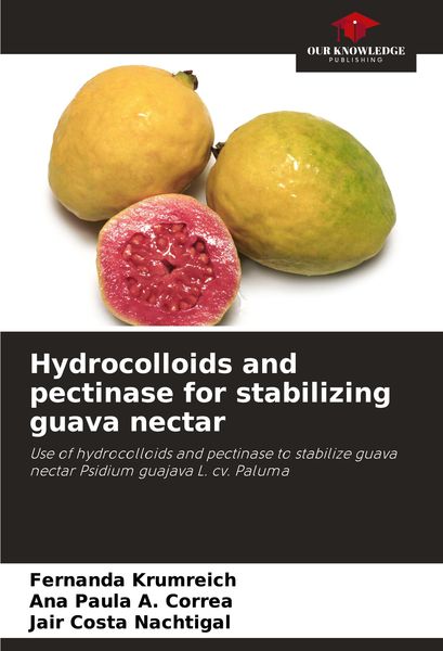 Produktbild: Hydrocolloids and pectinase for stabilizing guava nectar
