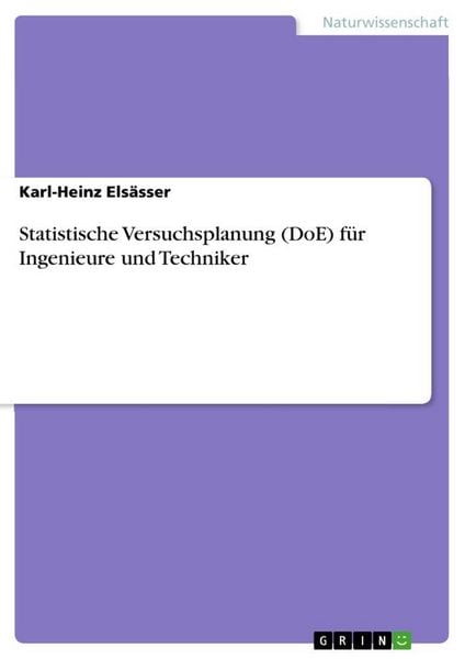 Produktbild: Statistische Versuchsplanung (DoE) f&uuml;r Ingenieure und Techniker