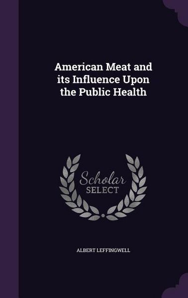 Produktbild: American Meat and its Influence Upon the Public Health