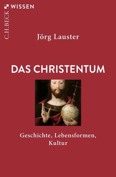 Das Christentum, Taschenbuch von Jörg Lauster, C.H. Beck, 978-3-406-78193-3