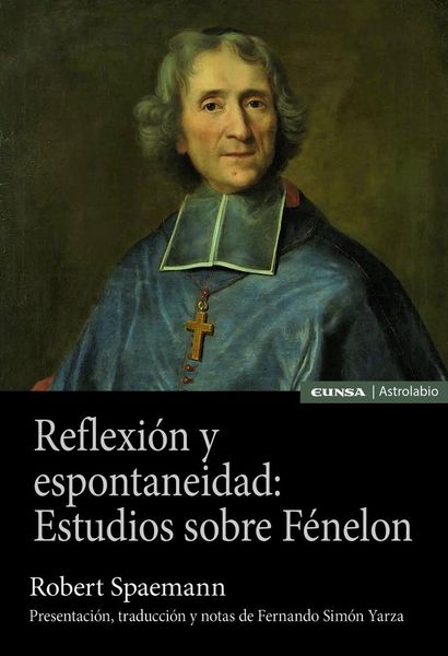 Produktbild: Reflexi&oacute;n y espontaneidad : estudios sobre F&eacute;nelon