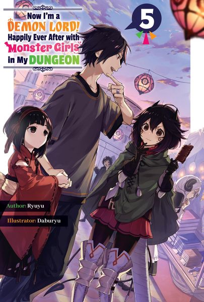 Produktbild: Now I'm a Demon Lord! Happily Ever After with Monster Girls in My Dungeon: Volume 5