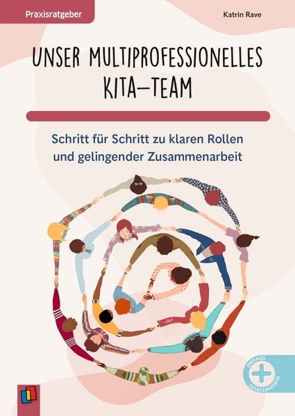 Unser multiprofessionelles Kita-Team, Taschenbuch von Katrin Rave, Verlag an der Ruhr, 978-3-8346-7040-3