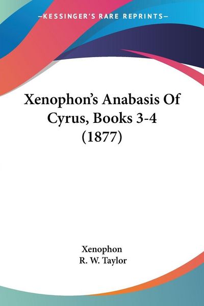 Produktbild: Xenophon's Anabasis Of Cyrus, Books 3-4 (1877)