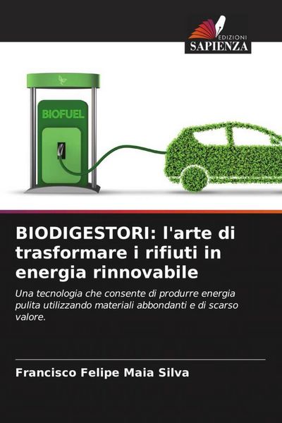 Produktbild: BIODIGESTORI: l'arte di trasformare i rifiuti in energia rinnovabile