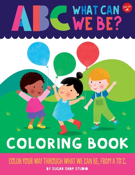 Produktbild: Sugar Snap Studio: ABC for Me: ABC What Can We Be? Coloring