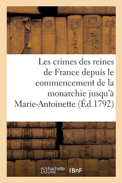 Produktbild: Les crimes des reines de France depuis le commencement de la monarchie jusqu'&agrave;