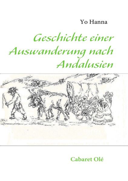 Produktbild: Geschichte einer Auswanderung nach Andalusien