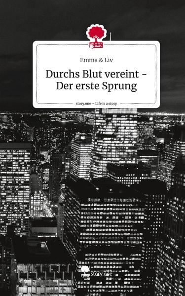 Produktbild: Durchs Blut vereint - Der erste Sprung. Life is a Story - story.one