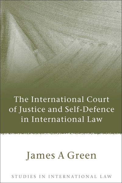 Produktbild: The International Court of Justice and Self-Defence in International Law