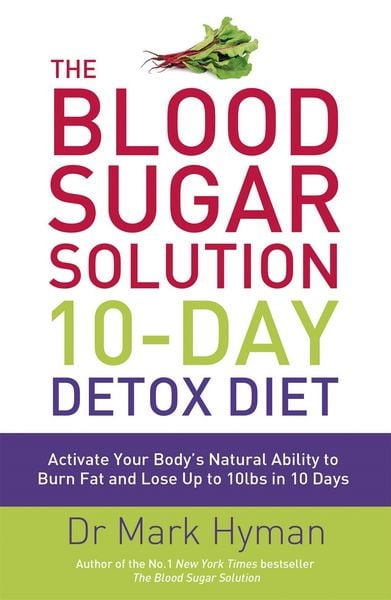 Produktbild: The Blood Sugar Solution 10-Day Detox Diet