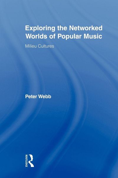 Produktbild: Exploring the Networked Worlds of Popular Music