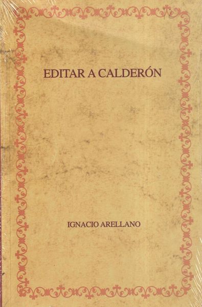 Produktbild: Editar a Calder&oacute;n : hacia una edici&oacute;n cr&iacute;tica de las comedias completas