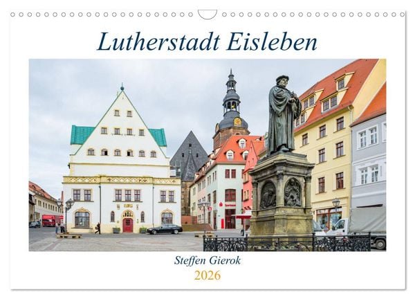 Produktbild: Lutherstadt Eisleben (Wandkalender 2026 DIN A3 quer), CALVENDO Monatskalender
