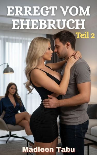 Produktbild: Erregt vom Ehebruch Teil 2