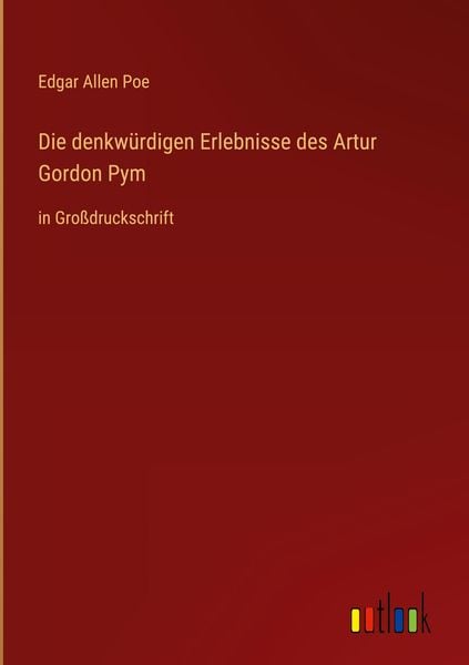 Produktbild: Die denkw&uuml;rdigen Erlebnisse des Artur Gordon Pym