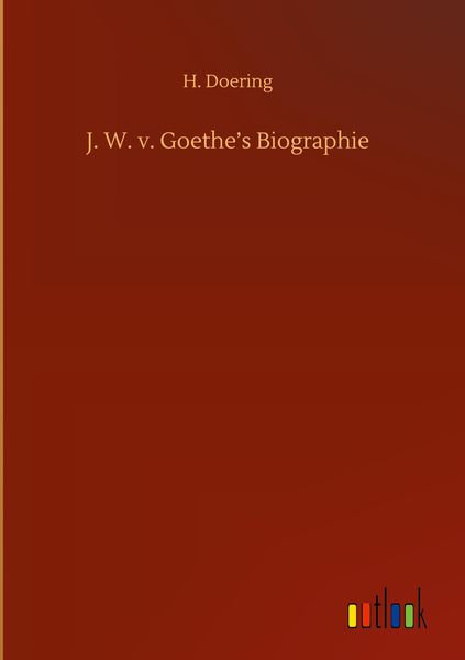 Produktbild: J. W. v. Goethe's Biographie