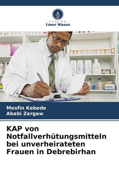 Produktbild: KAP von Notfallverh&uuml;tungsmitteln bei unverheirateten Frauen in Debrebirhan