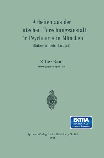Produktbild: Arbeiten aus der Deutschen Forschungsanstalt f&uuml;r Psychiatrie in M&uuml;nchen (Kaiser-Wilhelm-Institut)