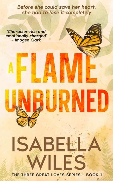 Produktbild: A Flame Unburned (The Three Great Loves of Victoria Turnbull, #1)
