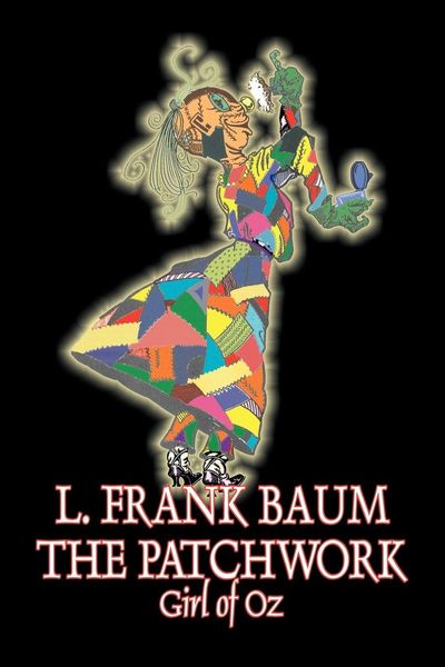Produktbild: The Patchwork Girl of Oz by L. Frank Baum, Fiction, Fantasy, Literary, Fairy Tales, Folk Tales, Legends & Mythology