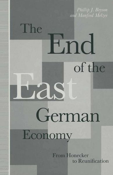 Produktbild: Bryson, P: The End of the East German Economy