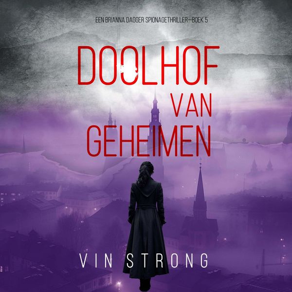 Doolhof van Geheimen (Een Brianna Dagger Spionagethriller—Boek 5) - Vin Strong, Audio, 9798341562394