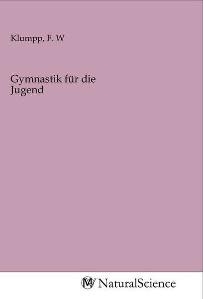 Gymnastik für die Jugend, Taschenbuch von , MV-NaturalScience, 9783968782829
