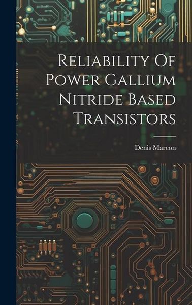 Produktbild: Reliability Of Power Gallium Nitride Based Transistors
