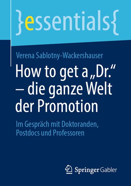 Produktbild: How to get a &bdquo;Dr.&ldquo; &ndash; die ganze Welt der Promotion