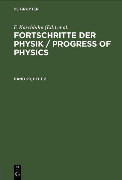 Produktbild: Fortschritte der Physik / Progress of Physics. Band 29, Heft 2