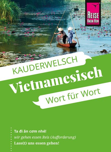 Reise Know-How Sprachführer Vietnamesisch - Wort für Wort, Taschenbuch von Monika Heyder, Reise Know-How Verlag Peter Rump GmbH, 9783831766185