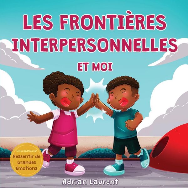 Produktbild: Les fronti&egrave;res interpersonnelles et moi