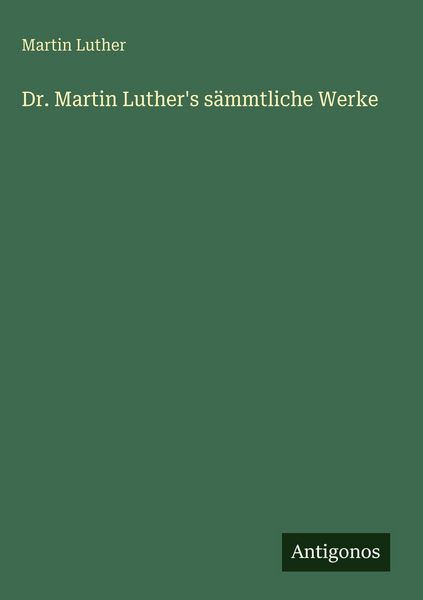 Produktbild: Dr. Martin Luther's s&auml;mmtliche Werke