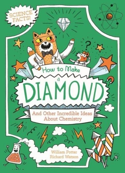 Produktbild: How to Make a Diamond and Other Incredible Ideas About Chemistry